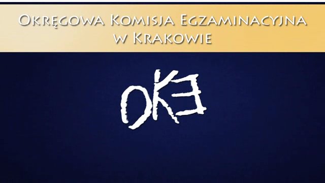 A film about OKE Krakow - Okręgowa Komisja Egzaminacyjna w Krakowie